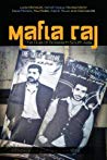 Mafia Raj The Rule Of Bosses In South Asia Lucia Michelutti Ashraf Hoque Nicolas Martin David Picherit Paul Rollier Arild Ruud Clarinda Still