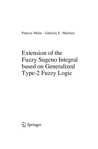 Extension Of The Fuzzy Sugeno Integral Based On Generalized Type2 Fuzzy Logic Patricia Melin