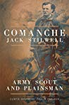 Comanche Jack Stilwell Army Scout And Plainsman Paperback Clint E Chambers Paul H Carlson