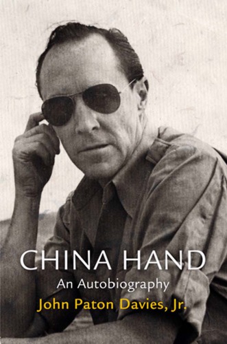 China Hand An Autobiography John Paton Davies Jr