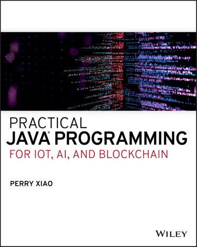 Practical Java Programming For Iot Ai And Blockchain 1st Edition Perry Xiao