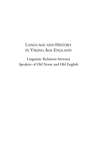 Language And History In Viking Age England Linguistic Relations Between Speakers Of Old Norse And Old English Matthew Townend
