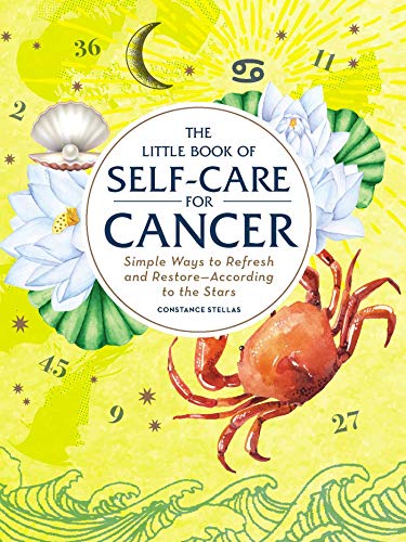 The Little Book Of Selfcare For Cancer Simple Ways To Refresh And Restoreaccording To The Stars Original Retail Constance Stellas