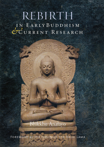 Rebirth In Early Buddhism And Current Research Analayo Dalai Lama