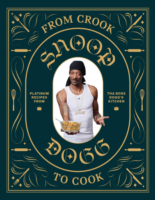 From Crook To Cook Platinum Recipes From Tha Boss Doggs Kitchen Snoop Dogg
