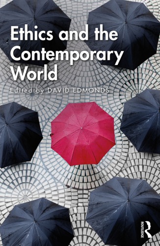 Ethics And The Contemporary World David Edmonds