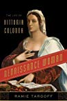 Renaissance Woman The Life Of Vittoria Colonna Ramie Targoff