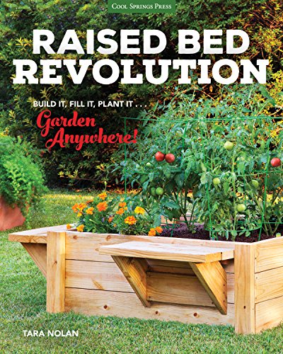 Raised Bed Revolution Build It Fill It Plant It Garden Anywhere Tara Nolan