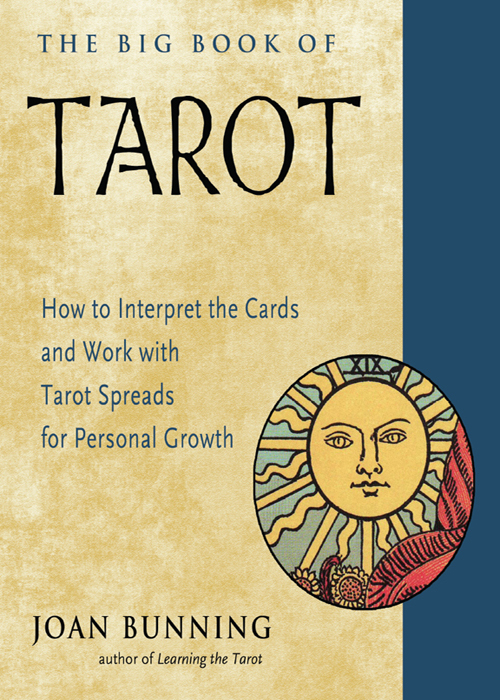 The Big Book Of Tarot How To Interpret The Cards And Work With Tarot Spreads For Personal Growth Original Retail Joan Bunning