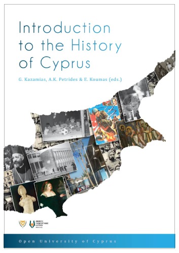 Introduction To The History Of Cyprus Kazamias George Petrides