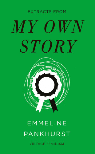 My Own Story Reprint Edition Emmeline Pankhurst