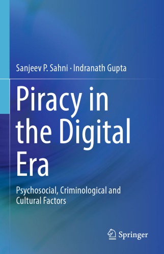 Piracy In The Digital Era Psychosocial Criminological And Cultural Factors Sanjeev P Sahni