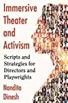 Immersive Theater And Activism Scripts And Strategies For Directors And Playwrights Paperback Nandita Dinesh