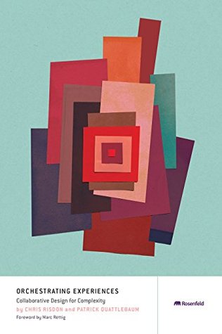 Orchestrating Experiences Paperback Chris Risdon Patrick Quattlebaum
