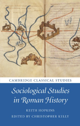Sociological Studies In Roman History Keith Hopkins