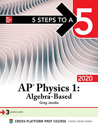 5 Steps To A 5 Ap Physics 1 Algebrabased 2020 1st Edition Jacobs