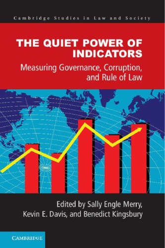 The Quiet Power Of Indicators Measuring Governance Corruption And Rule Of Law Sally Engle Merry