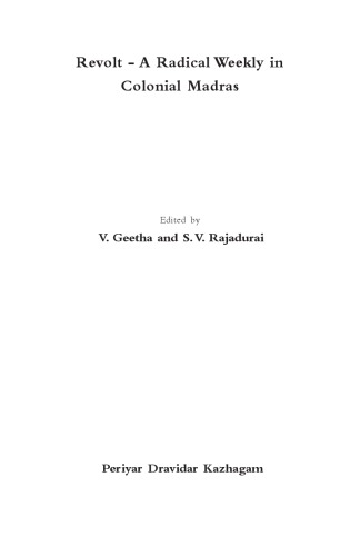 Revolt A Radical Weekly In Colonial Madras V Geetha Sv Rajadurai Eds