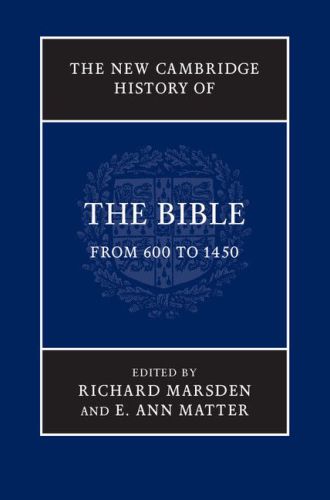 The New Cambridge History Of The Bible Volume 2 From 600 To 1450 Richard Marsden