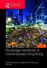 Routledge Handbook Of Contemporary Hong Kong Hardcover Tailok Lui Stephen Wing Chiu Ray Yep