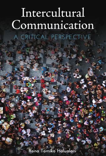 Intercultural Communication A Critical Perspective Rona Tamiko Halualani