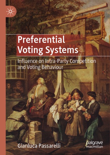 Preferential Voting Systems Influence On Intraparty Competition And Voting Behaviour Gianluca Passarelli