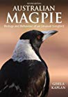Australian Magpie Biology And Behaviour Of An Unusual Songbird Gisela T Kaplan