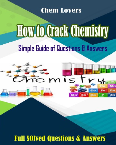 How To Crack Chemistry By Chem Lovers Chem Lovers Authors