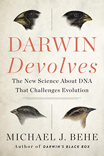 Darwin Devolves The New Science About Dna That Challenges Evolution Michael J Behe