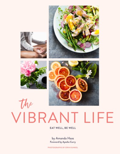 The Vibrant Life Eat Well Be Welland Love Your Midlife Amanda Haas