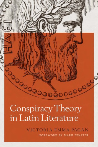 Conspiracy Theory In Latin Literature Victoria Emma Pagn