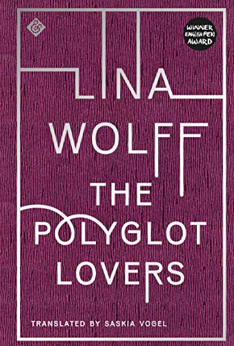 The Polyglot Lovers Lina Wolff Saskia Vogel Translation