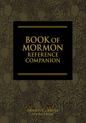 Book Of Mormon Reference Companion Dennis Largey