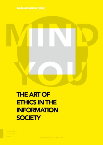 The Art Of Mind Ethics You In The Information Society Liisa Janssens Ed