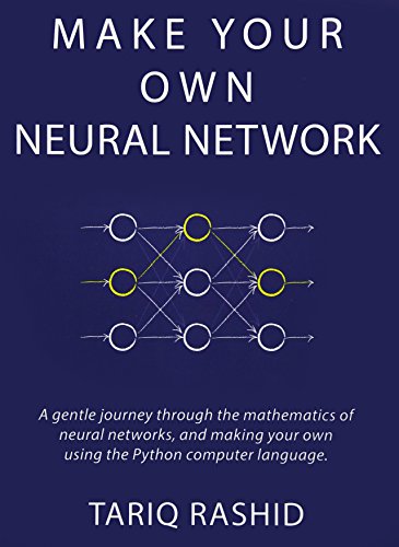 Make Your Own Neural Network Tariq Rashid
