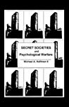 Secret Societies And Psychological Warfare Michael A Hoffman Ii