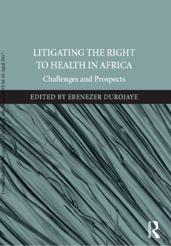 Litigating The Right To Health In Africa Challenges And Prospects Ebenezer Durojaye