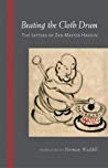Beating The Cloth Drum Letters Of Zen Master Hakuin Paperback Hakuin Ekaku Norman Waddell