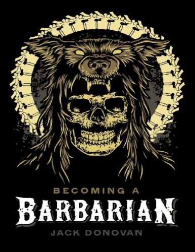 Becoming A Barbarian Jack Donovan