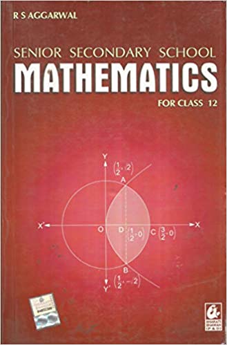 Senior Secondary School Mathematics For Class 12 R S Aggarwal