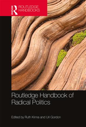 Routledge Handbook Of Radical Politics Hardcover Uri Gordon Ruth Kinna
