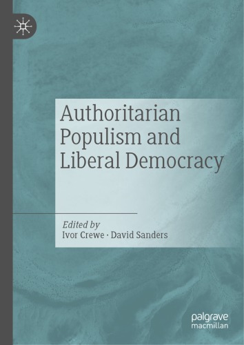 Authoritarian Populism And Liberal Democracy Ivor Crewe David Sanders