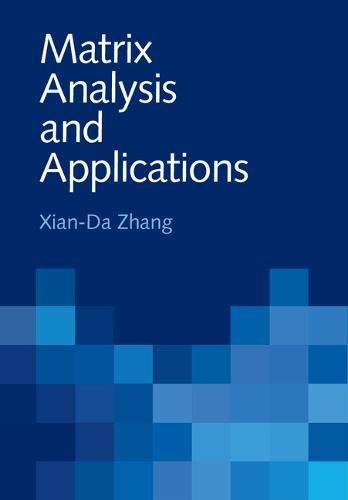 Matrix Analysis And Application Xianda Zhang