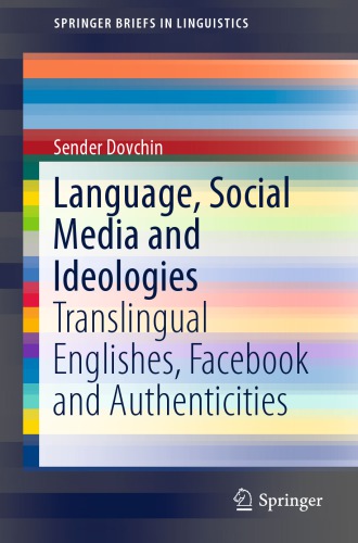 Language Social Media And Ideologies Translingual Englishes Facebook And Authenticities Sender Dovchin