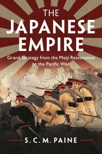 The Japanese Empire Grand Strategy From The Meiji Restoration To The Pacific War Scm Paine