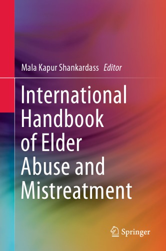 International Handbook Of Elder Abuse And Mistreatment Mala Kapur Shankardass