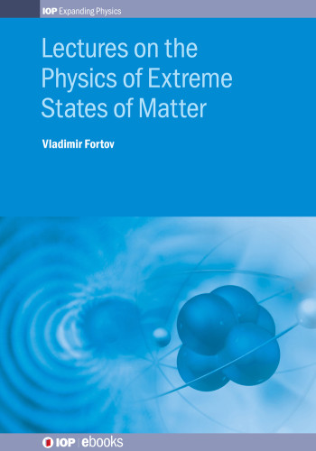 Lectures On The Physics Of Extreme States Of Matter Vladimir Fortov