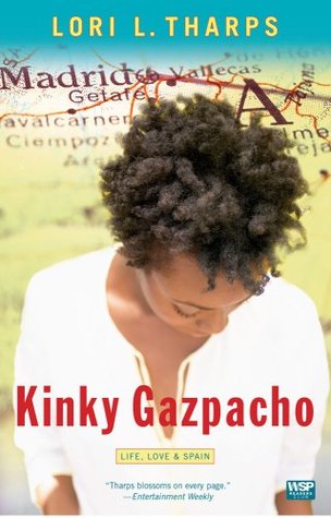 Kinky Gazpacho Life Love Spain Lori L Tharps