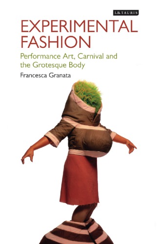 Experimental Fashion Performance Art Carnival And The Grotesque Body Francesca Granata
