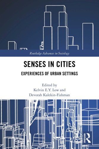 Senses In Cities Experiences Of Urban Settings Kelvin Ey Low
